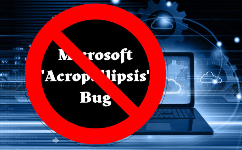 Microsft Acropallipsis Bug Quick Fix